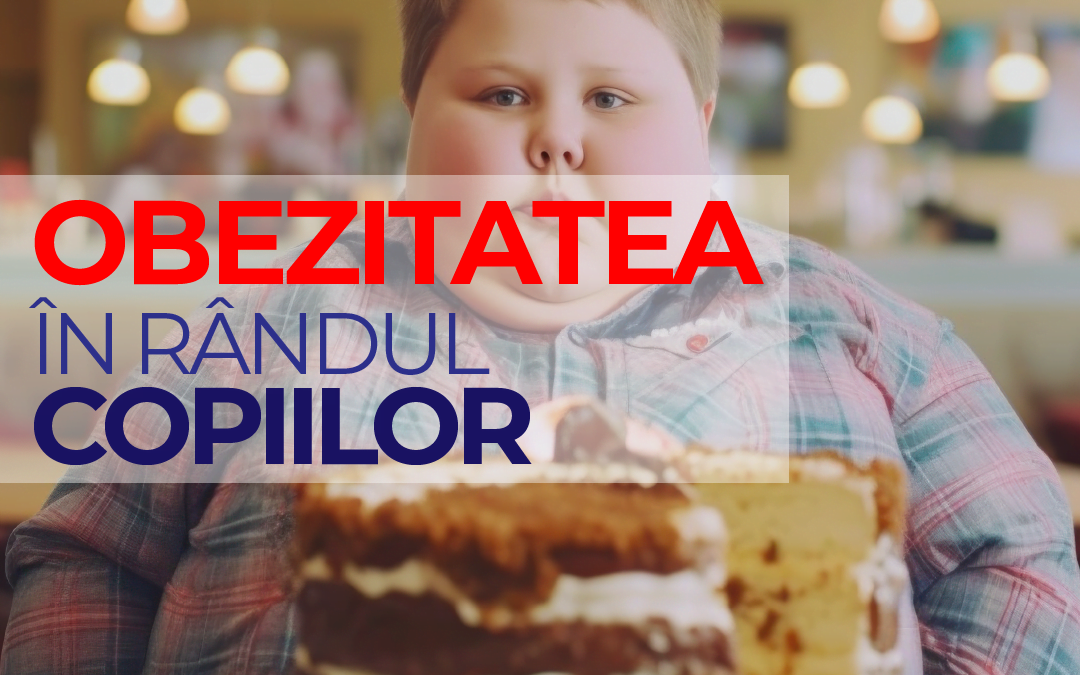 Obezitatea în rândul copiilor: cauze, consecințe și soluții pentru părinți responsabili