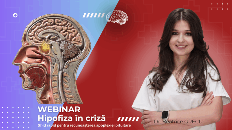 Webinar – Hipofiza în criză – ghid rapid pentru recunoașterea apoplexiei pituitare