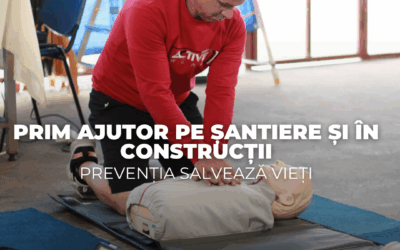 Prim ajutor pe șantiere și în construcții – prevenția salvează vieți