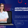 Curs – AFECȚIUNILE REUMATISMALE – Modul 9 – Program AMG