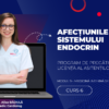 Curs – AFECȚIUNILE SISTEMULUI ENDOCRIN – Modul 9 – Program AMG
