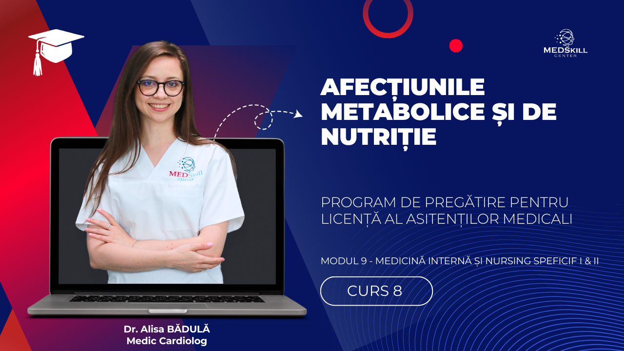 Curs – AFECȚIUNILE METABOLICE ȘI DE NUTRIȚIE – Modul 9 – Program AMG