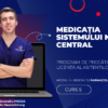 Curs – MEDICAȚIA APARATULUI NERVOS CENTRAL – Modul 3 – Program AMG