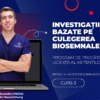 Curs – INVESTIGAȚII BAZATE PE CULEGEREA BIOSEMNALELOR – Modul 4 – Program AMG