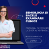 Curs – SEMIOLOGIA ȘI BAZELE EXAMINĂRII CLINICE – Modul 5 – Program AMG