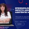 Curs – EPIDEMIOLOGIE-INFECȚII ASOCIATE ASISTENȚEI MEDICALE – Modul 7 – Program AMG