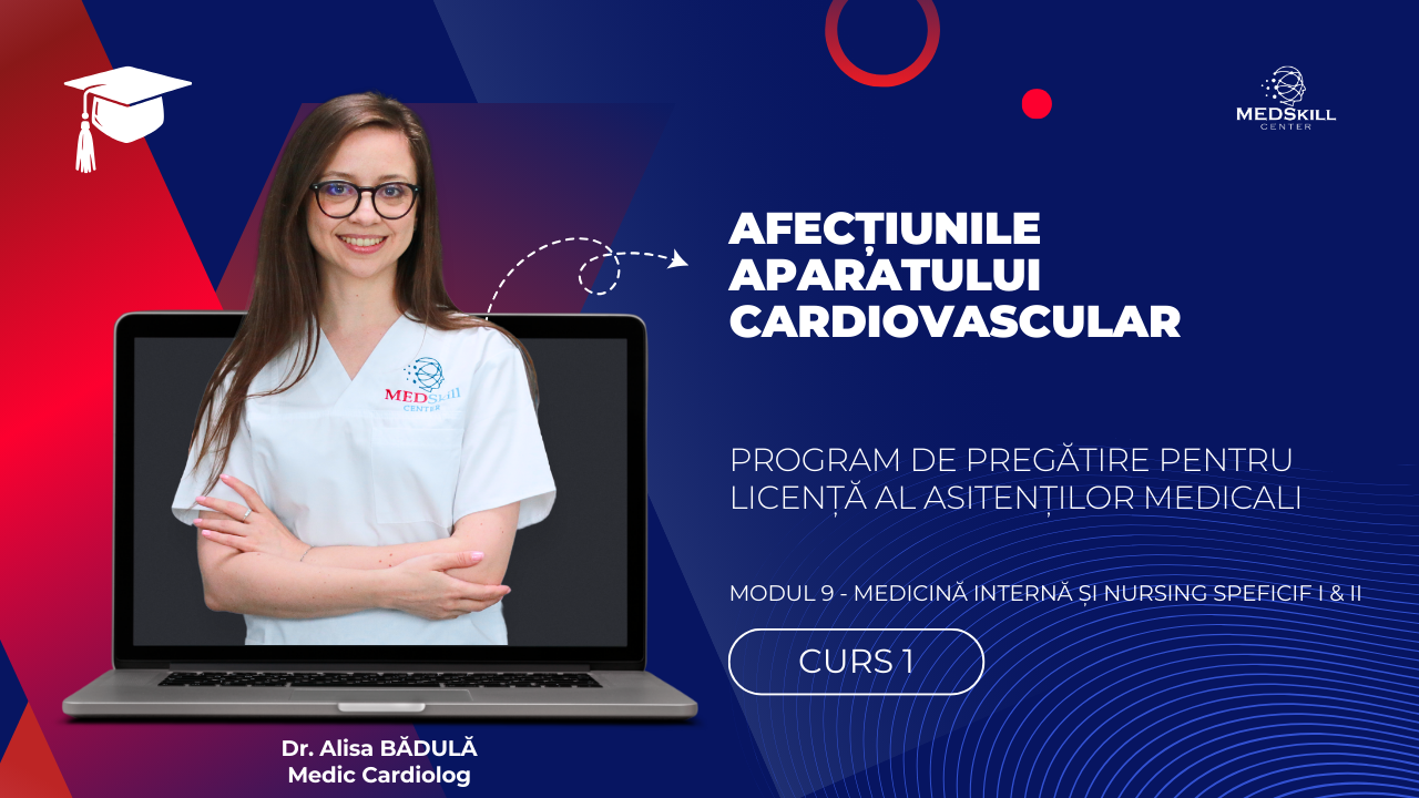 Curs – AFECȚIUNILE APARATULUI CARDIOVASCULAR – Modul 9 – Program AMG