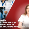 WEBINAR - Greșeli frecvente și capcane clinice în edemul pulmonar acut