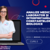 Curs – ANALIZE MEDICALE DE LABORATOR ȘI INTERPRETAREA CONSTANTELOR BIOLOGICE – Modul 3 – Program AMG