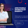 Curs – AFECȚIUNILE APARATULUI DIGESTIV – Modul 9 – Program AMG