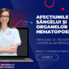 Curs – AFECȚIUNILE SÂNGELUI ȘI ORGANELOR HEMATOPOIETICE – Modul 9 – Program AMG