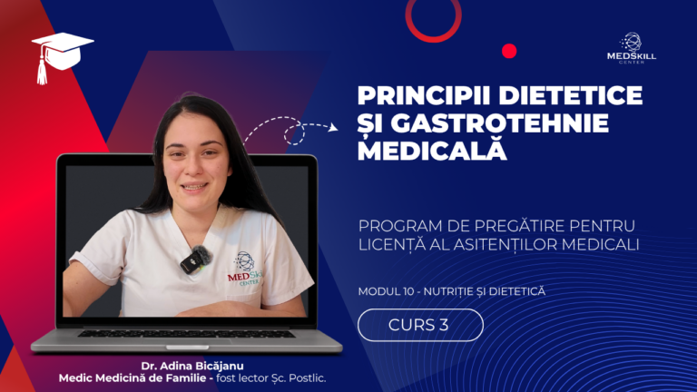 Curs – PRINCIPII DIETETICE ȘI GASTROTEHNIE MEDICALĂ – Modul 10 – Program AMG