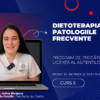 Curs – DIETOTERAPIA ÎN PATOLOGIILE FRECVENTE – Modul 10 – Program AMG