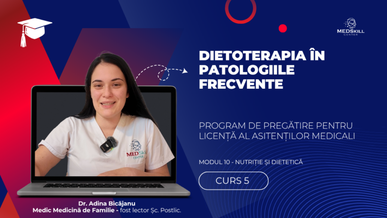 Curs – DIETOTERAPIA ÎN PATOLOGIILE FRECVENTE – Modul 10 – Program AMG