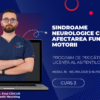 Curs – SINDROAME NEUROLOGICE CU AFECTAREA FUNCȚIEI MOTORII – Modul 16 – Program AMG