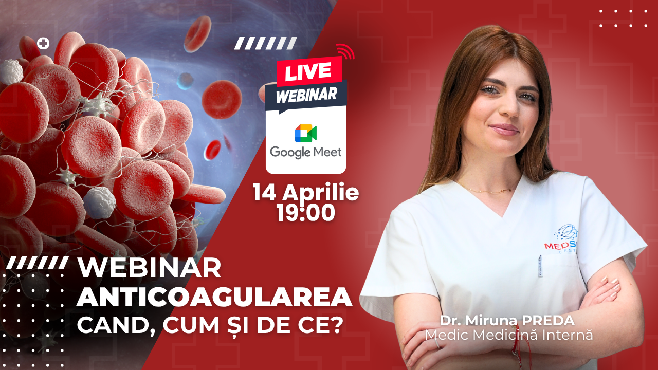 WEBINAR – Anticoagularea – cand, cum si de ce?