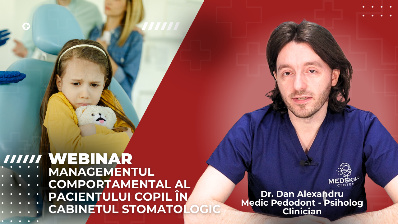 Webinar – Managementul comportamental al pacientului copil în cabinetul stomatologic