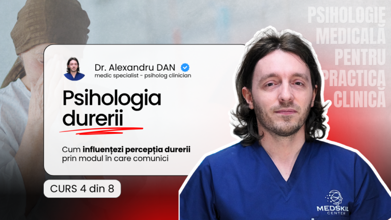 Curs 4/8 – Psihologia durerii – pacient – Programul Psihologie Medicală pentru Practica Clinică