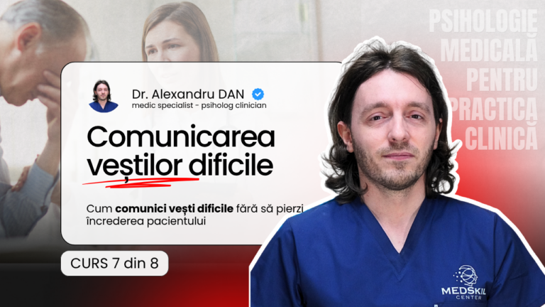 Curs 7/8 – Comunicarea veștilor dificile – Programul Psihologie Medicală pentru Practica Clinică