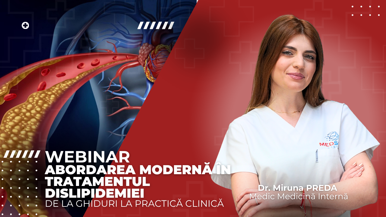 WEBINAR – Abordarea modernă în tratamentul dislipidemiei: de la ghiduri la practică clinică